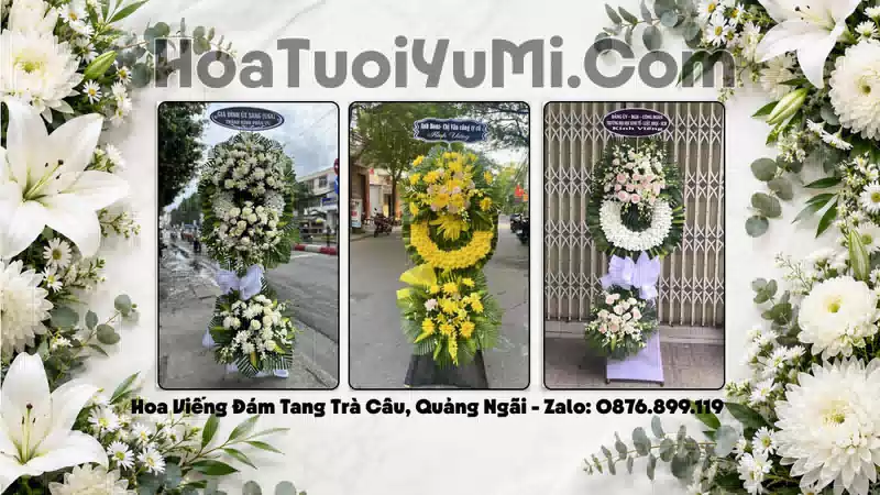 Đặt Vòng Hoa Chia Buồn Tại Phường Trà Câu, Tỉnh Quảng Ngãi