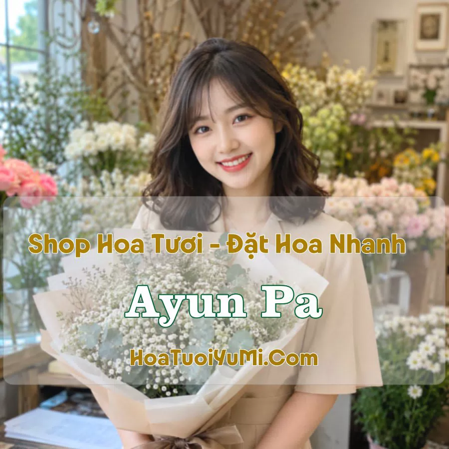Shop Hoa Tươi Ayun Pa, Gia Lai