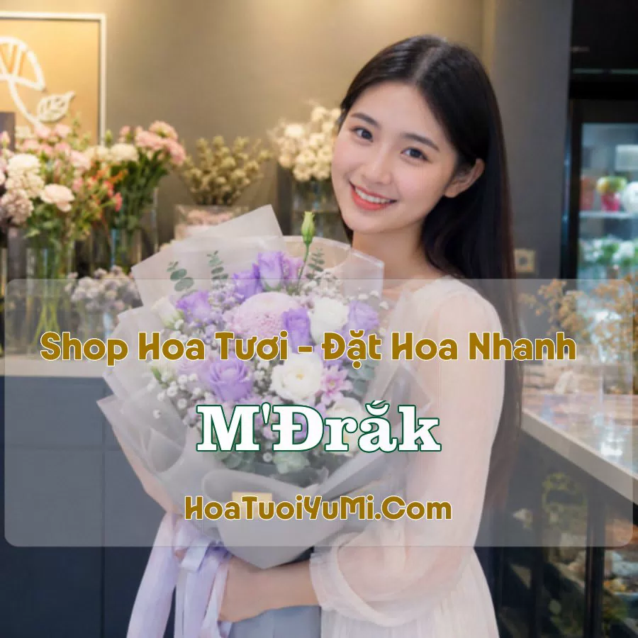 Shop Hoa Tươi M'Đrắk (Xã M'Drắk, Đắk Lắk mới)