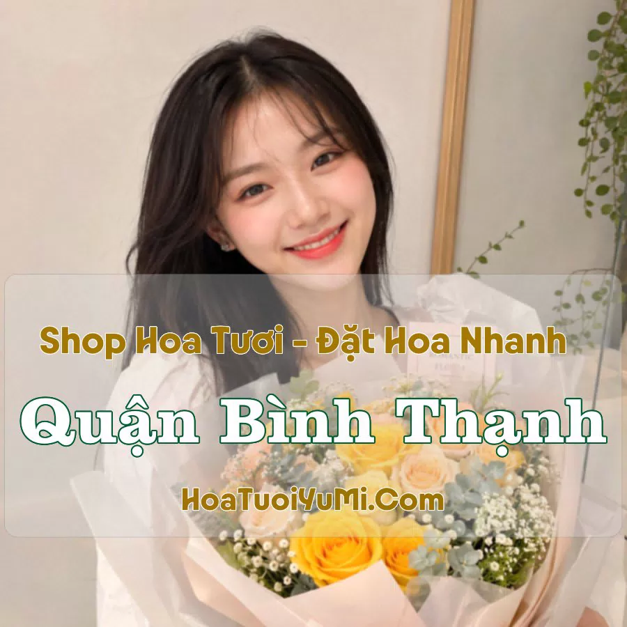 Shop Hoa Tươi Quận Bình Thạnh, TP.HCM