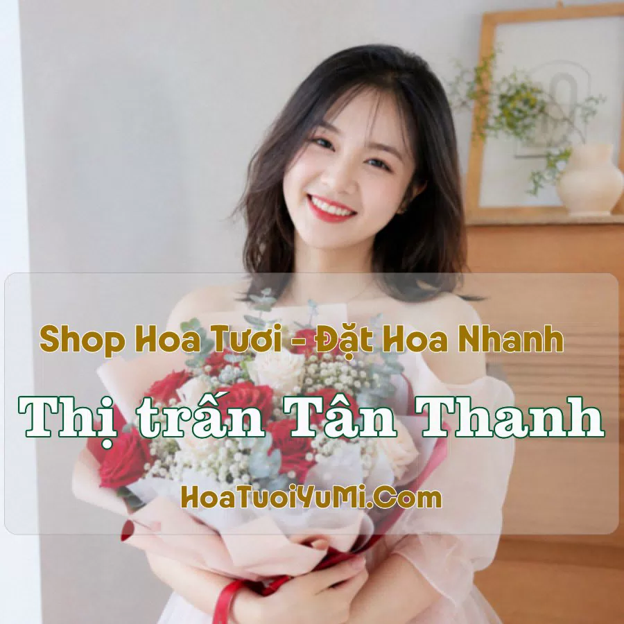 Shop Hoa Tươi Tân Thanh, Hà Nam (Xã Tân Thanh, Ninh Bình mới)