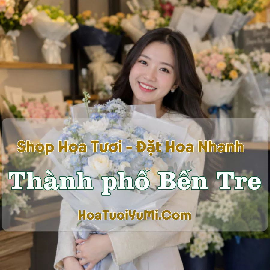 Shop Hoa Tươi TP Bến Tre, Bến Tre