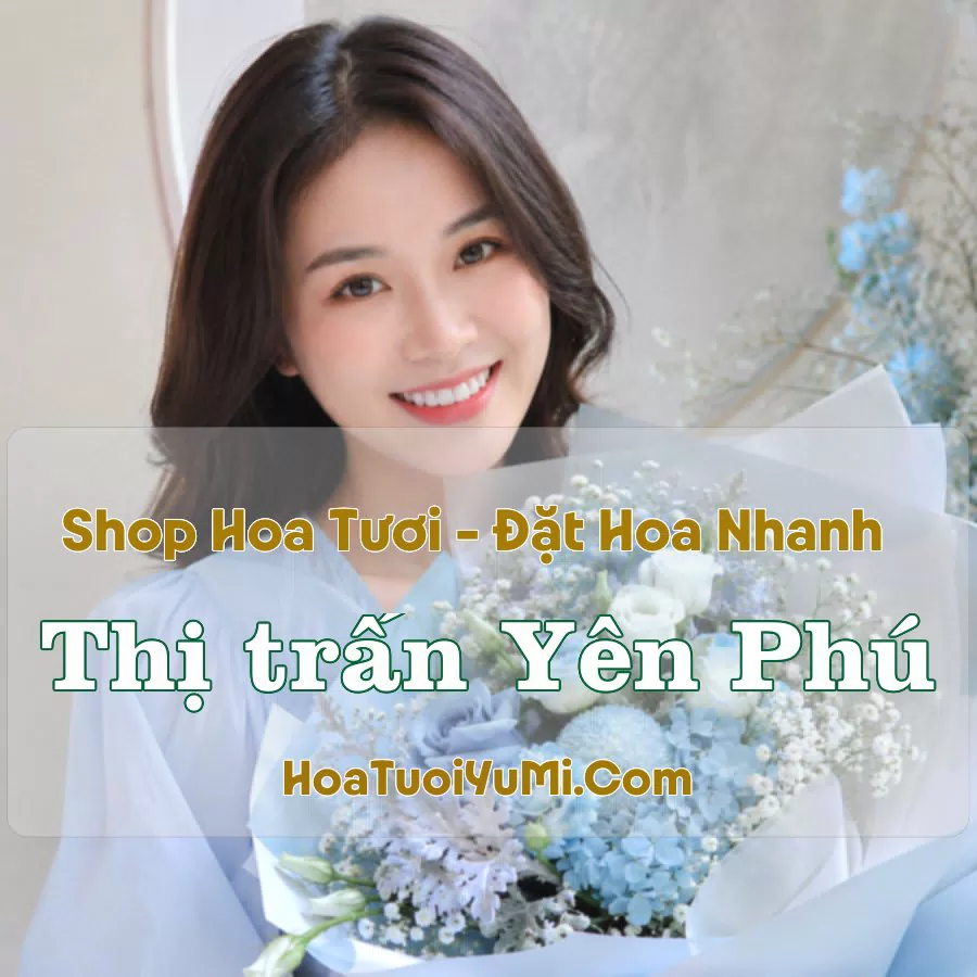 Shop Hoa Tươi Yên Phú, Hà Giang (Xã Bắc Mê, Tuyên Quang mới)