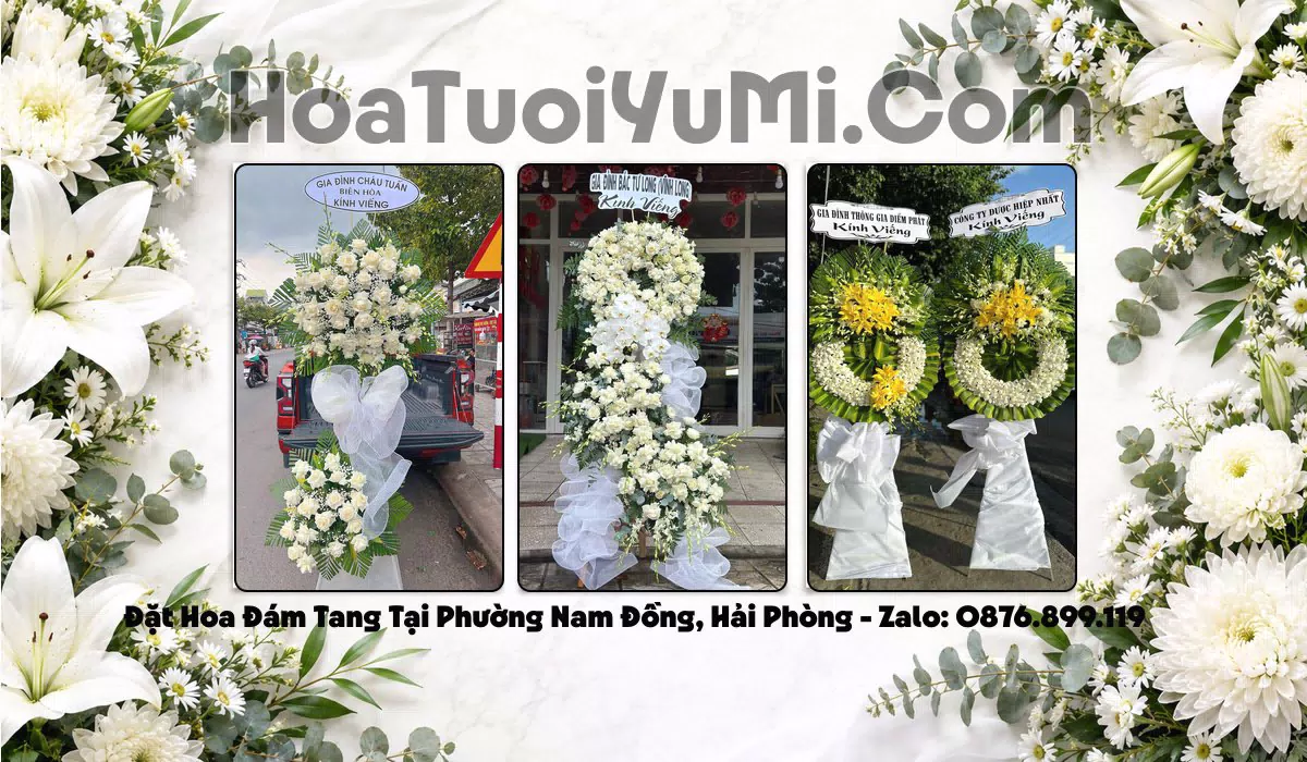 Đặt Hoa Viếng Đám Tang Tại Phường Nam Đồng, Hải Phòng