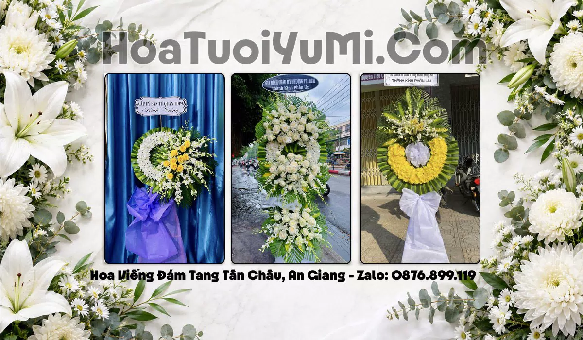 Đặt Vòng Hoa Đám Tang Tại Phường Tân Châu, Tỉnh An Giang