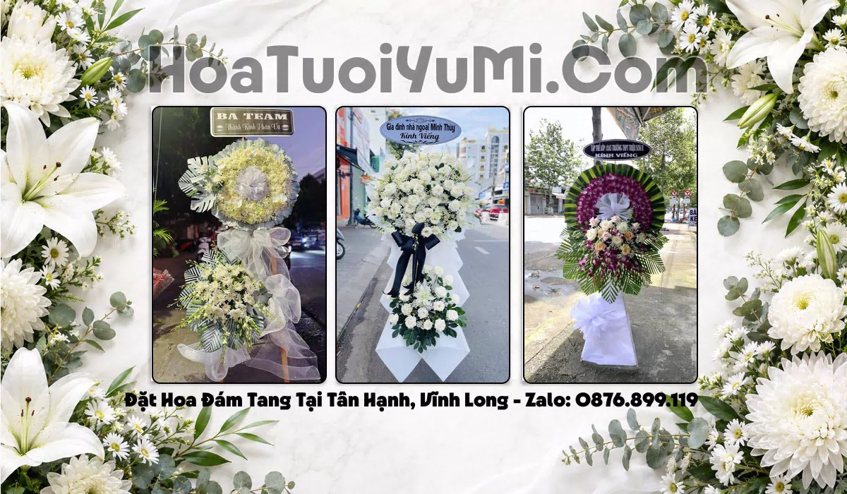 Đặt Vòng Hoa Đám Tang Tại Phường Tân Hạnh, Vĩnh Long