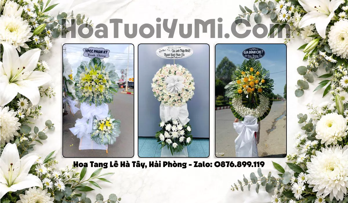 Đặt Vòng Hoa Đám Tang Tại Xã Hà Tây, Thành phố Hải Phòng