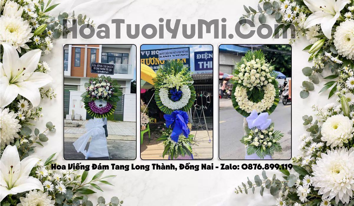 Đặt Vòng Hoa Đám Tang Tại Xã Long Thành, Tỉnh Đồng Nai