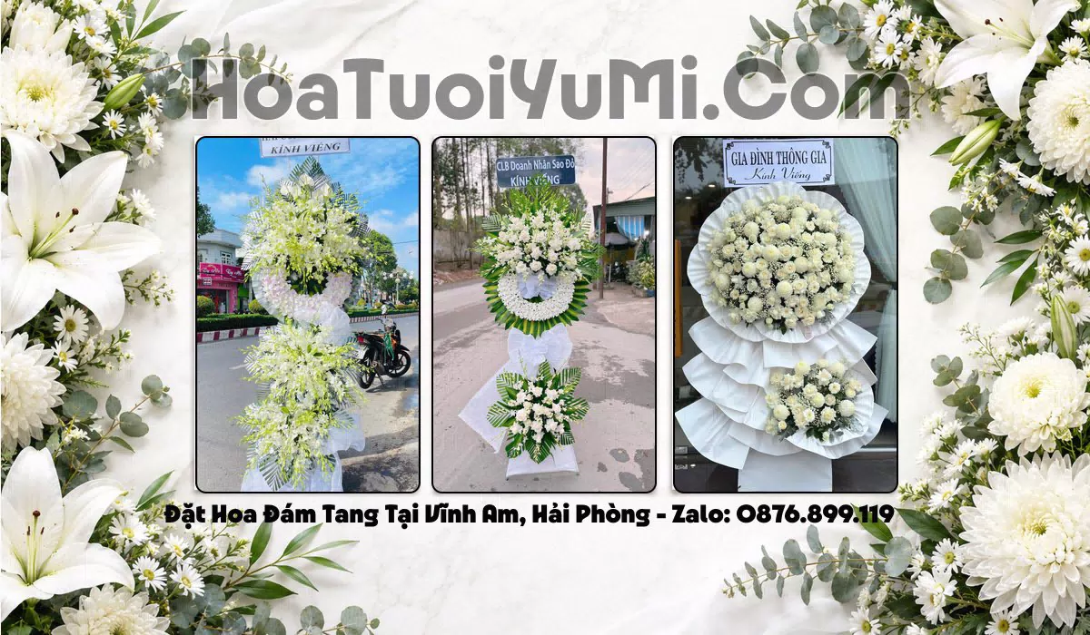 Đặt Hoa Viếng Đám Tang Tại Xã Vĩnh Am, Thành phố Hải Phòng
